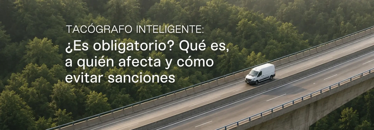 Furgoneta de transporte circulando por una autopista, imagen de una guía sobre el tacógrafo inteligente, su obligatoriedad y las sanciones.