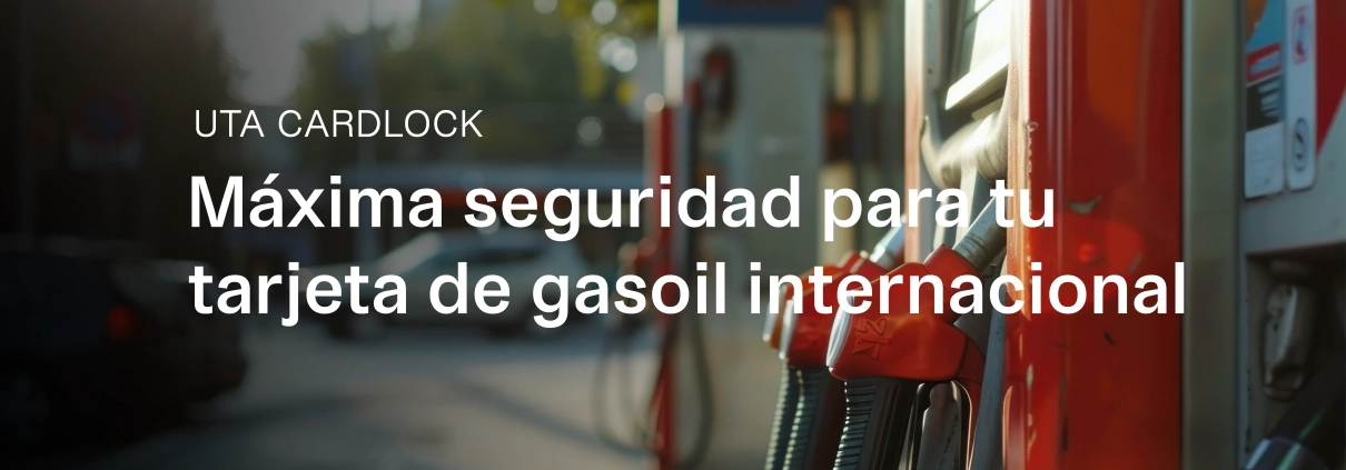 Surtidores de combustible con mensaje sobre tarjetas gasóleo profesional y UTA CardLock